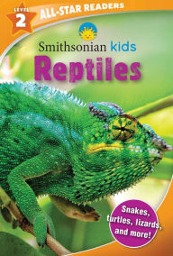 Title: Smithsonian Kids All-Star Readers: Reptiles Level 2 (Library Binding), Author: Brenda Scott Royce