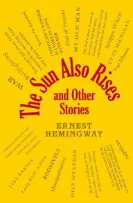 Title: The Sun Also Rises and Other Stories, Author: Ernest Hemingway