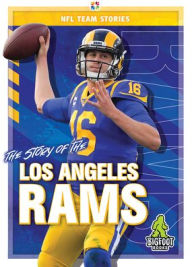 Title: The Story of the Los Angeles Rams, Author: K C Kelley