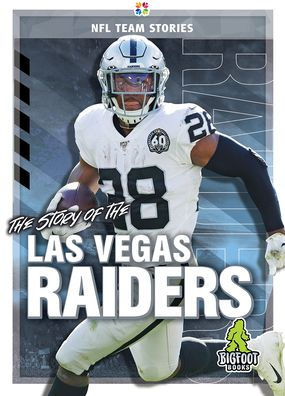 The Story of the Las Vegas Raiders