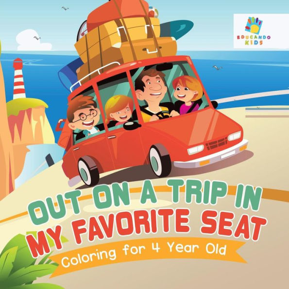 Out on a Trip in My Favorite Seat Coloring for 4 Year Old