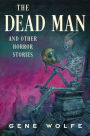 The Dead Man and Other Horror Stories