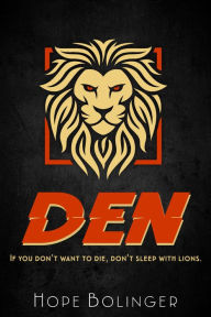 Free ebook jsp download DEN: If You Don't Want to Die, Don't Sleep with Lions RTF 9781645262664