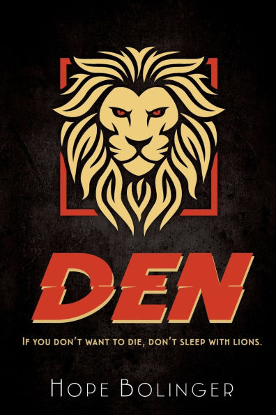 Den: If You Don't Want to Die, Don't Sleep with Lions