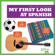 Title: My First Look at Spanish, Author: Jenna Lee Gleisner