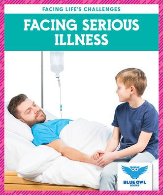 Facing Serious Illness