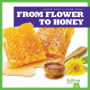 From Flower to Honey