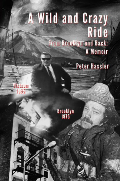 A Wild and Crazy Ride: From Brooklyn and Back: A Memoir