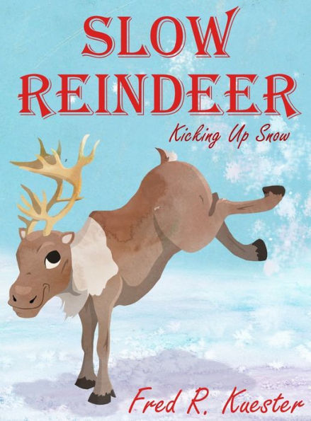 Slow Reindeer: Kicking Up Snow