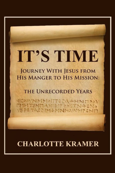 It's Time to Journey with Jesus from His Manger Mission: The Unrecorded Years
