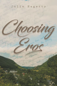 Title: Choosing Eros, Author: Julie Hagerty