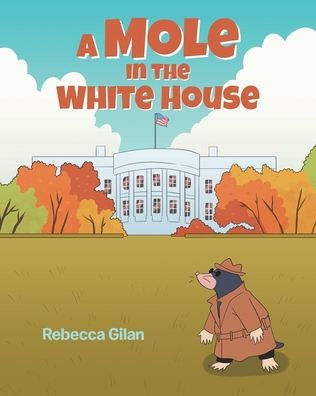 A Mole The White House