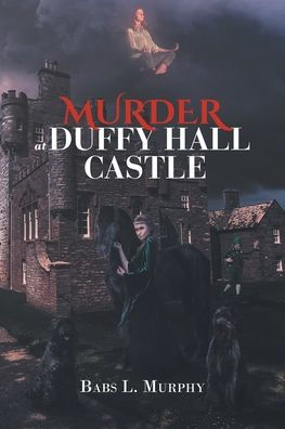 Murder at Duffy Hall Castle: A Nora Mystery