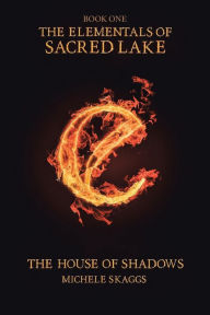 Title: The House of Shadows: Book One, Author: Michele Skaggs
