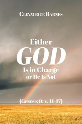 Either God Is Charge or He Not