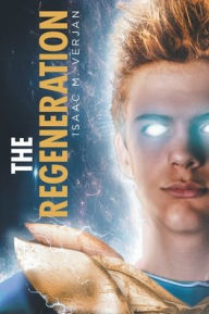 Title: The Regeneration, Author: Isaac M Verjan