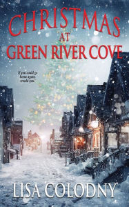 Title: Christmas in Green River Cove, Author: Lisa Colodny