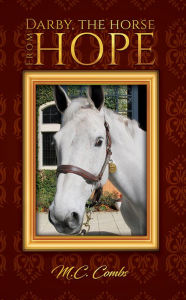 Title: Darby, the Horse from Hope, Author: M. C. Combs