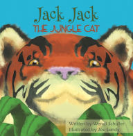 Title: Jack Jack the Jungle Cat, Author: Wendi Schuller