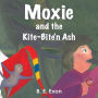 Moxie and the Kite-Bite'n Ash