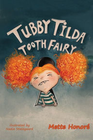 Title: Tubby Tilda Tooth Fairy, Author: Mette Honoré