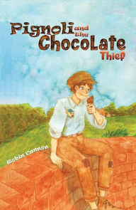 Title: Pignoli and the Chocolate Thief, Author: Robin Cannon