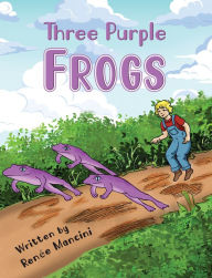 Title: Three Purple Frogs, Author: Renée Mancini