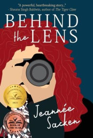 Title: Behind the Lens, Author: Jeannïe Sacken