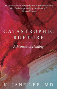 Download book pdf Catastrophic Rupture: A Memoir of Healing PDF PDB