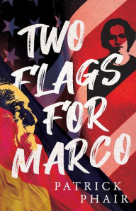 Title: Two Flags for Marco, Author: Patrick Phair