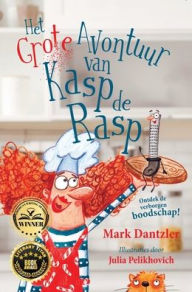 Title: Het Grote Avontuur van Kasp de Rasp, Author: Mark Dantzler