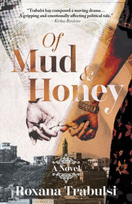 Title: Of Mud and Honey, Author: Roxana Trabulsi