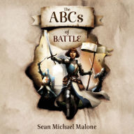 Title: The ABCs of Battle, Author: Sean Michael Malone