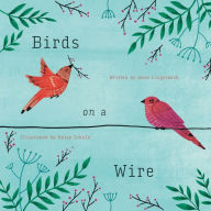 Download epub books android Birds on a Wire 9781645385318 (English literature) DJVU by Anne Lingelbach, Haley Schulz, Anne Lingelbach, Haley Schulz