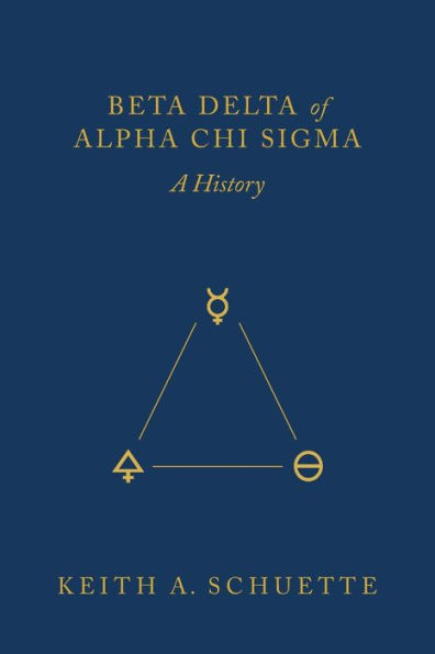 Beta Delta of Alpha Chi Sigma (A History)