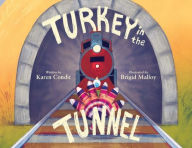 Title: Turkey in the Tunnel, Author: Karen Condit