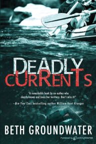 Title: Deadly Currents, Author: Beth Groundwater