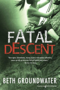 Title: Fatal Descent, Author: Beth Groundwater