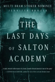 Title: The Last Days of Salton Academy, Author: Jennifer Brozek