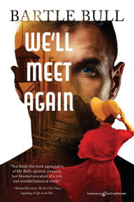 Free ebook downloads for ipad We'll Meet Again 9781645407850 by Bartle Bull, Bartle Bull ePub