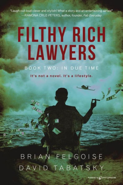 Filthy Rich Lawyers: Due Time