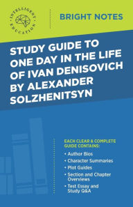 Title: Study Guide to One Day in the Life of Ivan Denisovich by Alexander Solzhenitsyn, Author: Intelligent Education