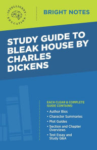 Title: Study Guide to Bleak House by Charles Dickens, Author: Intelligent Education