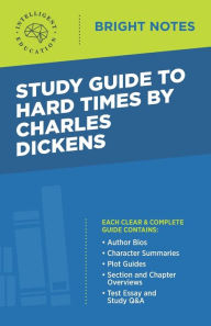 Title: Study Guide to Hard Times by Charles Dickens, Author: Intelligent Education