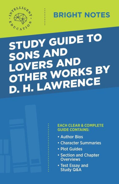 Study Guide to Sons and Lovers Other Works by D. H. Lawrence