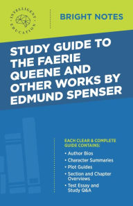 Title: Study Guide to The Faerie Queene and Other Works by Edmund Spenser, Author: Intelligent Education
