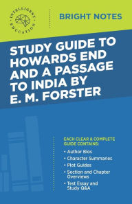 Title: Study Guide to Howards End and A Passage to India by E.M. Forster, Author: Intelligent Education