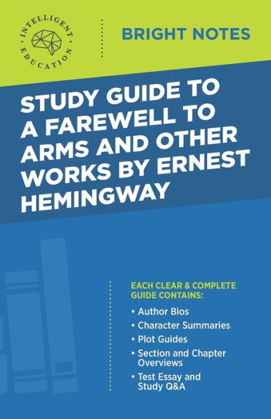 Study Guide to A Farewell Arms and Other Works by Ernest Hemingway