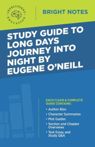Title: Study Guide to Long Days Journey into Night by Eugene O'Neill, Author: Intelligent Education
