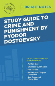 Title: Study Guide to Crime and Punishment by Fyodor Dostoyevsky, Author: Intelligent Education